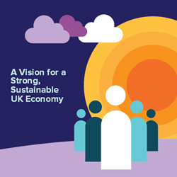 A Vision for a Strong, Sustainable UK Economy